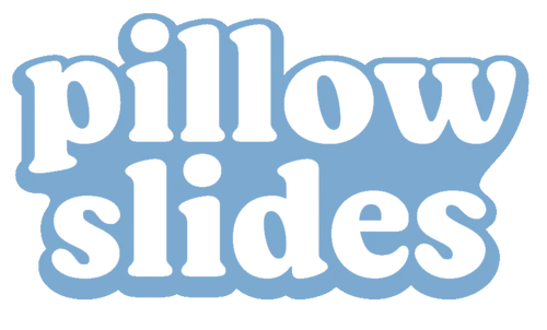 Pillow Slides